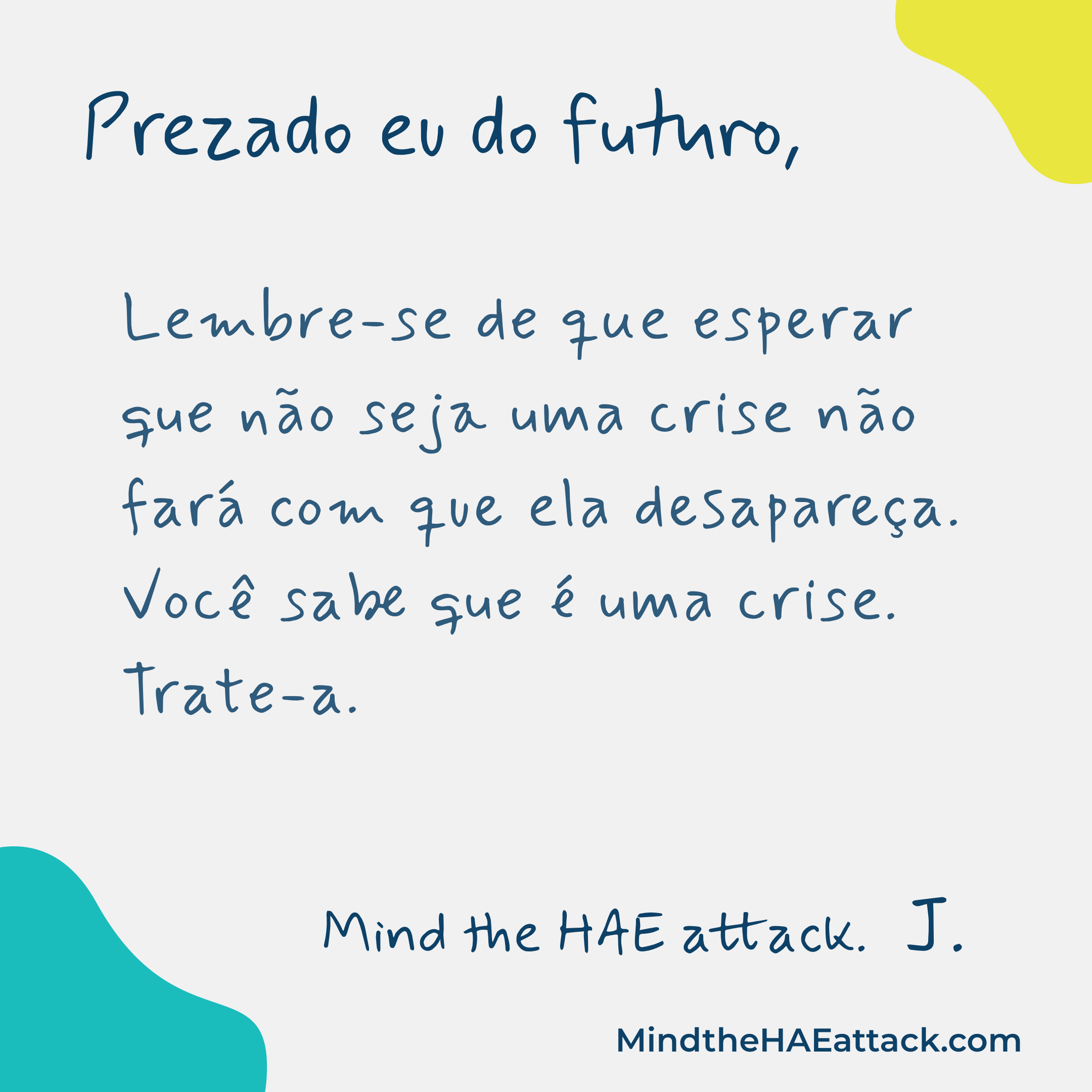 Lembre-se da sua última #crise de AEH? Os membros da comunidade de angioedema hereditário (AEH) estão escrevendo cartas sobre como tratariam sua próxima crise de forma diferente. Escreva uma carta para você no futuro aqui: https://bit.ly/3ZmsVBy. #MindtheHAEattack ajuda a revelar o peso de #HAE.